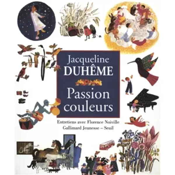 Passion couleurs: Entretiens - Jacqueline Duhême, Florence Noiville