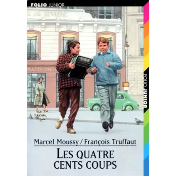 Les Quatre Cents Coups: RéCit D'aprèS Le Film De FrançOis Truffaut - Marcel Moussy, FrançOis Truffaut-image