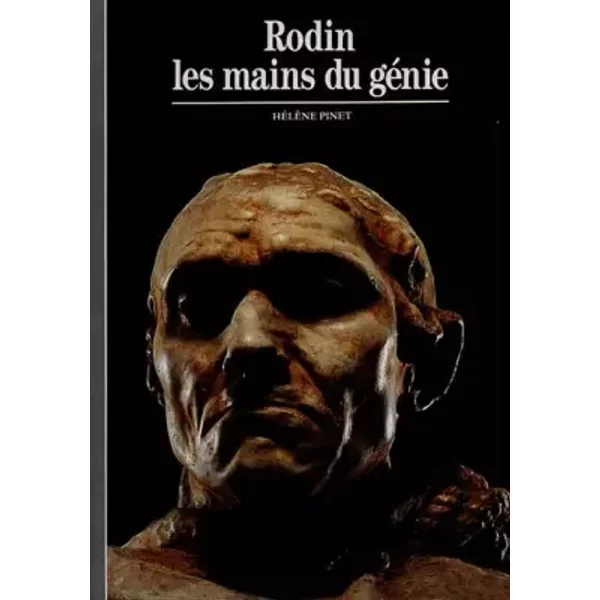 Rodin : Les Mains Du GéNie - HéLèNe Pinet-image