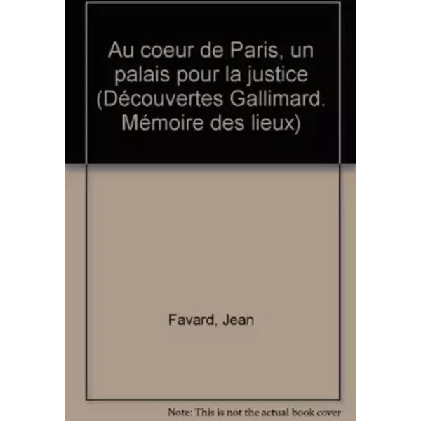 Au Coeur De Paris, Un Palais Pour La Justice - Jean Favard-image