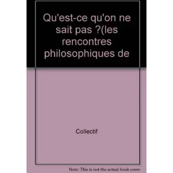 Qu'est-Ce Qu'on Ne Sait Pas ? - Collectif-image