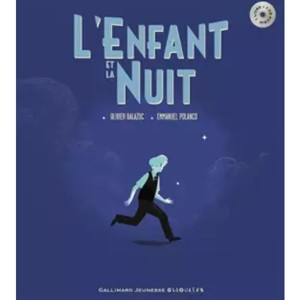 L'Enfant et la Nuit: Conte lyrique en sept scènes et quatre tableaux - Olivier Balazuc, Emmanuel Polanco