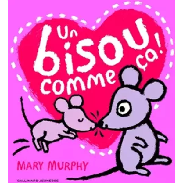 Un bisou comme ça ! - Mary Murphy