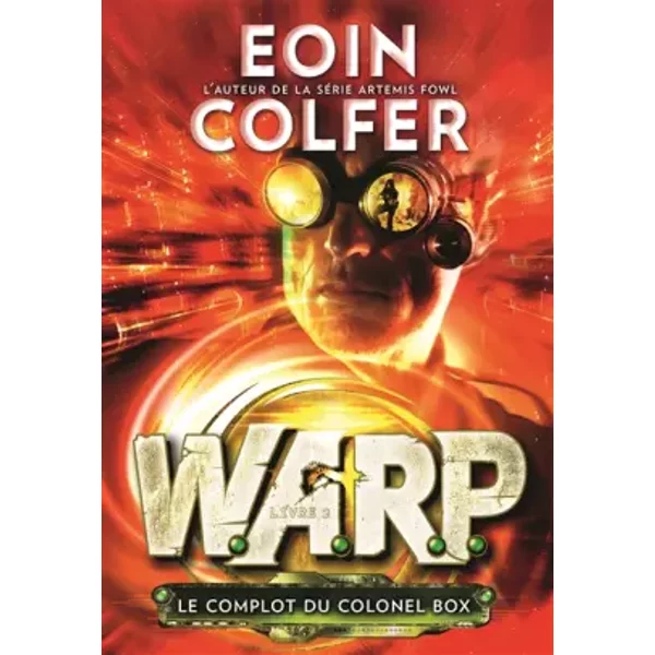 W.A.R.P. (Tome 2-Le Complot Du Colonel Box) - Eoin Colfer, Jean-FrançOis MéNard-image