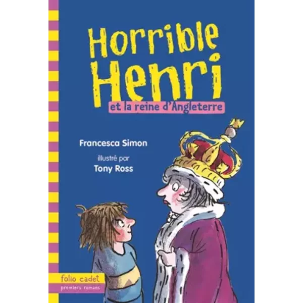 Horrible Henri - 13. Horrible Henri Et La Reine D'angleterre - Folio Cadet - DèS 7 Ans - Francesca Simon, Tony Ross, Karine Chaunac-image
