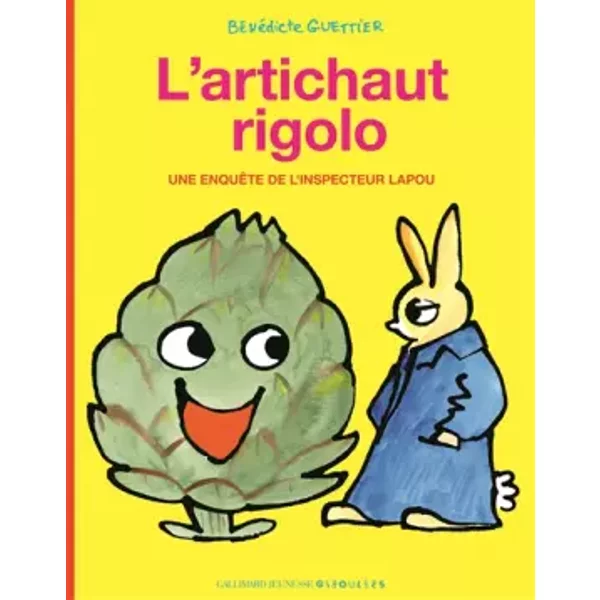 L'artichaut rigolo. Une enquête de l'inspecteur Lapou - De 3 à 6 ans - Bénédicte Guettier