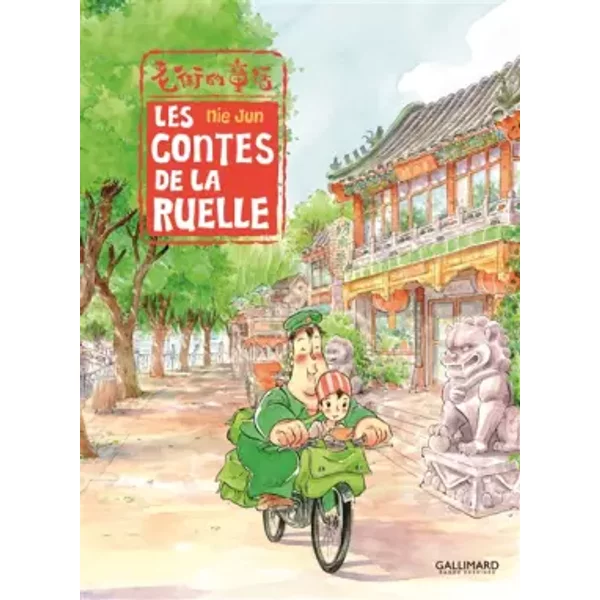 Les contes de la ruelle - Nie Jun, Nicolas Grivel, Qingyuan Zhao