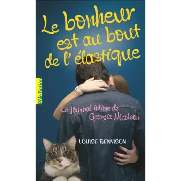 Le Journal Intime De Georgia Nicolson, 2 : Le Bonheur Est Au Bout De L'éLastique - Louise Rennison Et Catherine Gibert-image