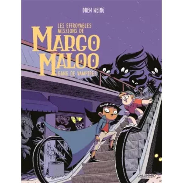 Les Effroyables Missions de Margo Maloo (Tome 2-Gang de vampires) - Drew Weing, Alice Marchand