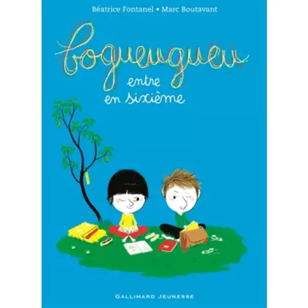 Bogueugueu Entre En SixièMe - Marc Boutavant, BéAtrice Fontanel-image