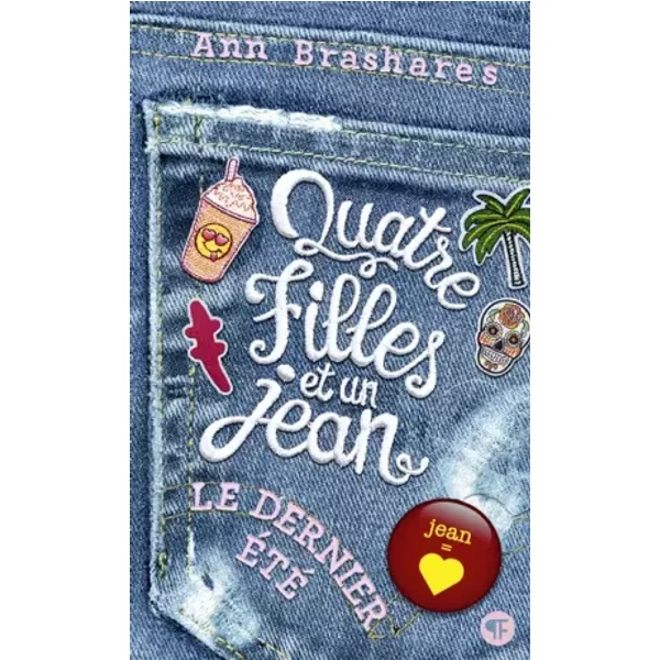 Quatre Filles Et Un Jean, Iv : Le Dernier éTé - Ann Brashares-image