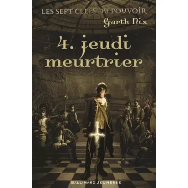 Les Sept Clefs Du Pouvoir, 4 : Jeudi Meurtrier - Garth Nix Et Julie Lopez-image
