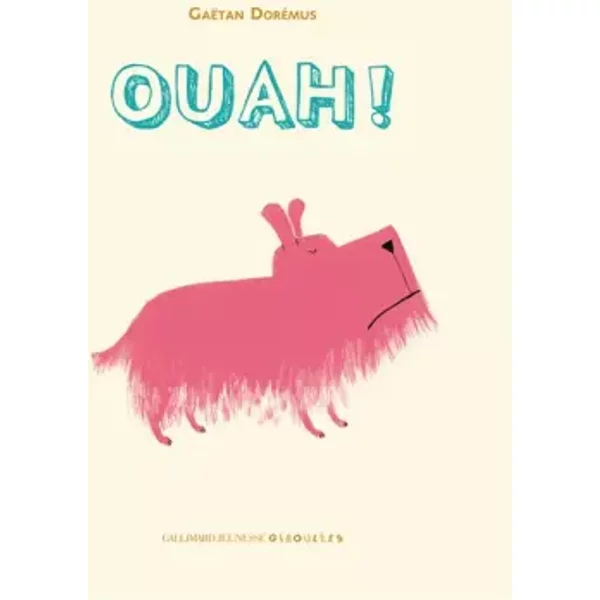 Ouah ! - Gaëtan Dorémus, Francesco Pittau, Gaëtan Dorémus