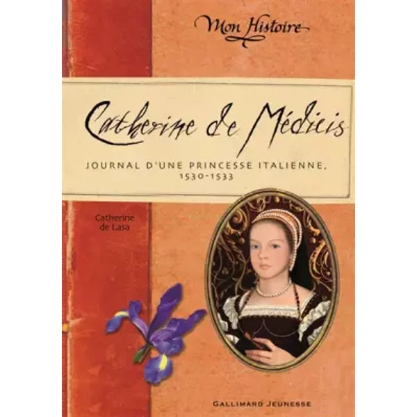 Catherine De MéDicis: Journal D'une Princesse Italienne (1530-1533) - Catherine De Lasa-image