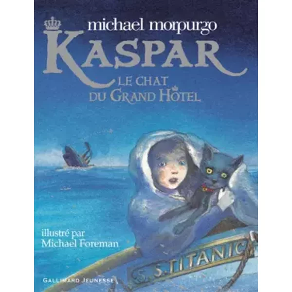 Kaspar, Le Chat Du Grand HôTel - Michael Morpurgo, Michael Foreman, Diane MéNard-image