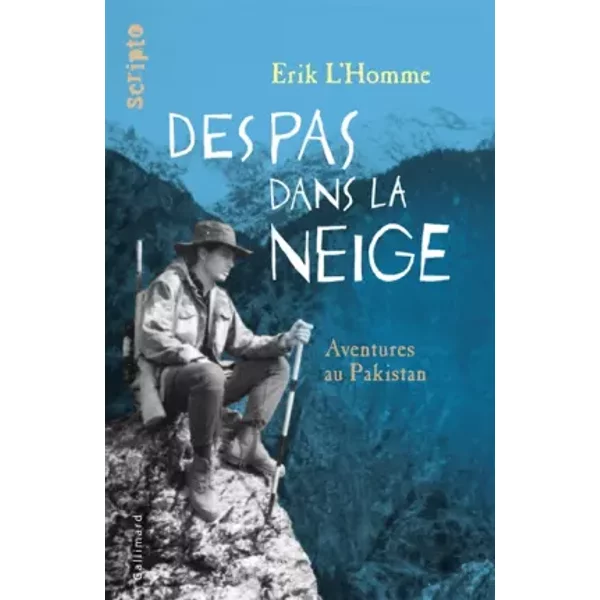 Des Pas Dans La Neige: Aventures Au Pakistan - Erik L'homme-image