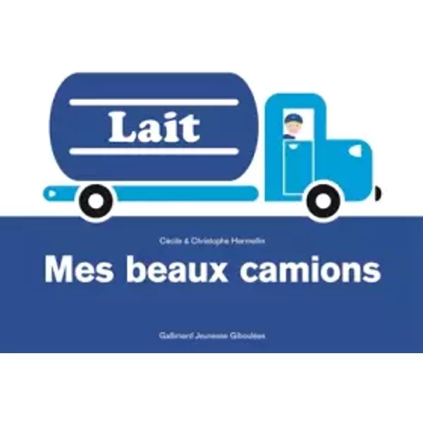 Mes beaux camions - Cécile Hermellin, Christophe Hermellin