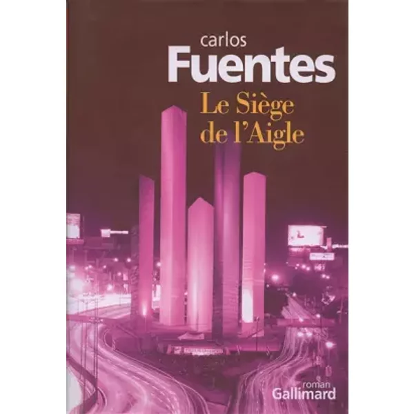 Le SièGe De L'aigle - Carlos Fuentes, CéLine Zins-image