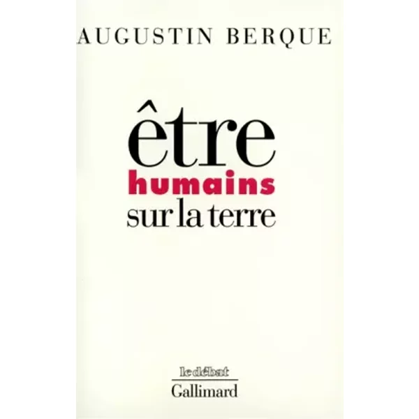 Etres humains sur la terre - A. Berque