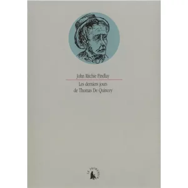 Les Derniers jours de Thomas De Quincey - John Ritchie Findlay, Michèle Hechter