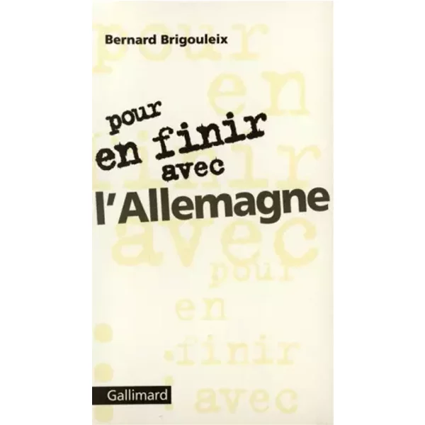 Pour En Finir Avec L'allemagne - Bernard Brigouleix-image