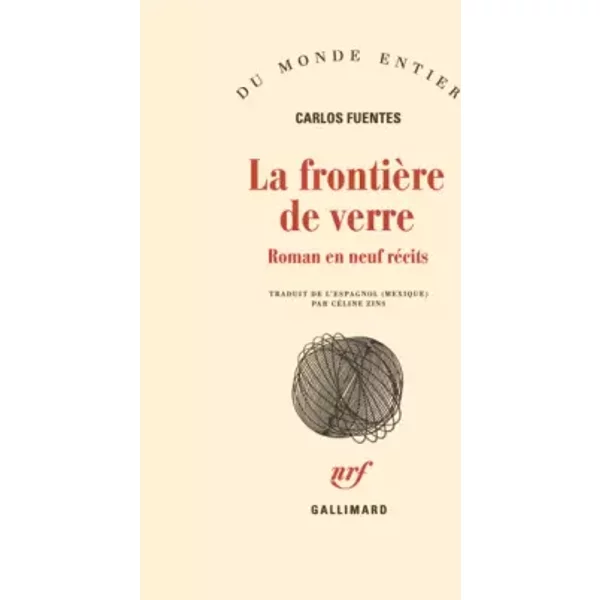 La FrontièRe De Verre: Roman En Neuf RéCits - Carlos Fuentes, CéLine Zins-image