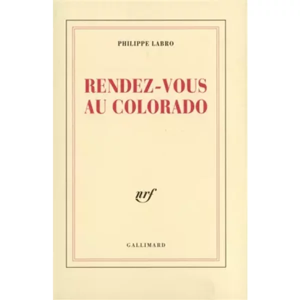 Rendez-Vous Au Colorado - Philippe Labro-image