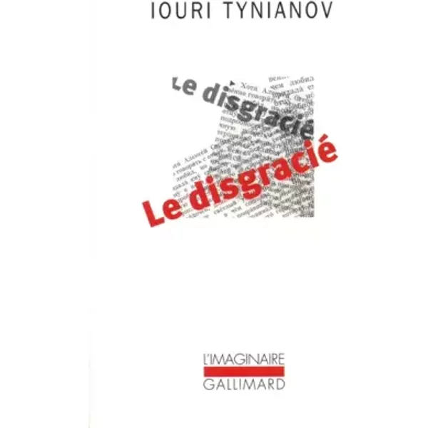 Le Disgracié - Iouri Tynianov, Lily Denis