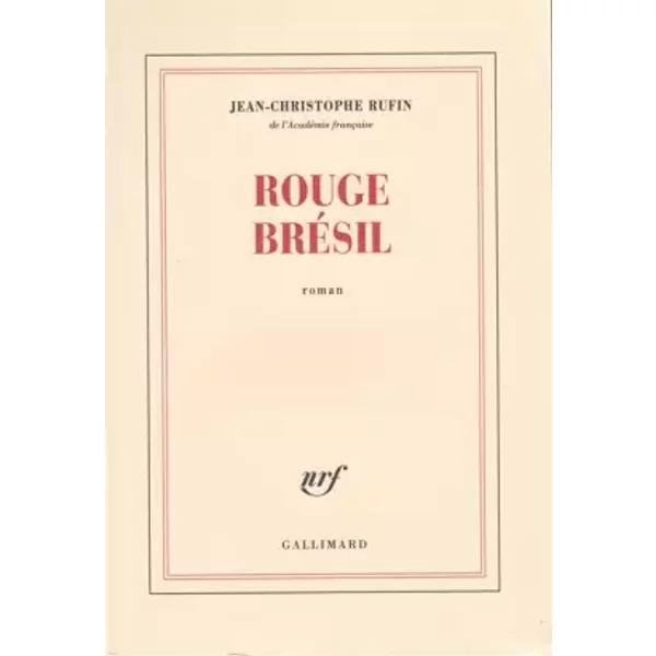 Rouge BréSil - Prix Goncourt 2001 - Jean-Christophe Rufin-image