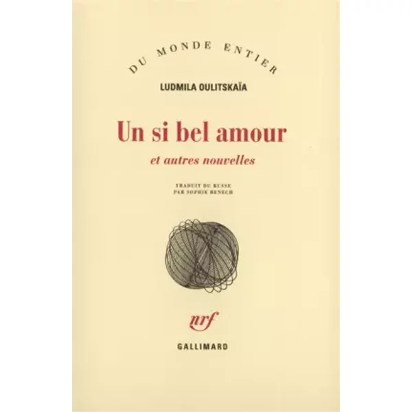 Un Si Bel Amour Et Autres Nouvelles - Ludmila OulitskaïA, Sophie Benech-image