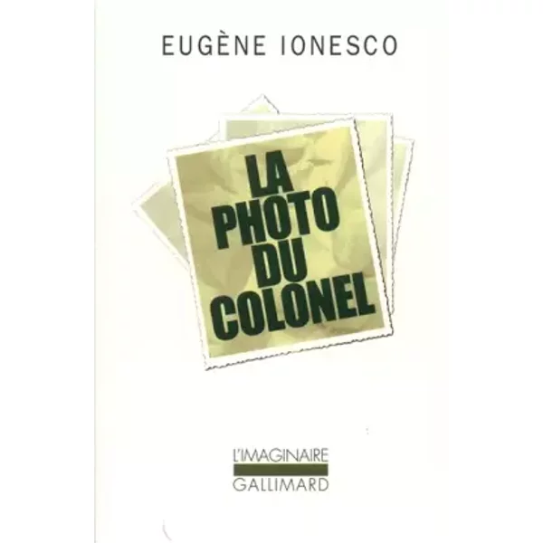 La Photo du colonel - Eugène Ionesco