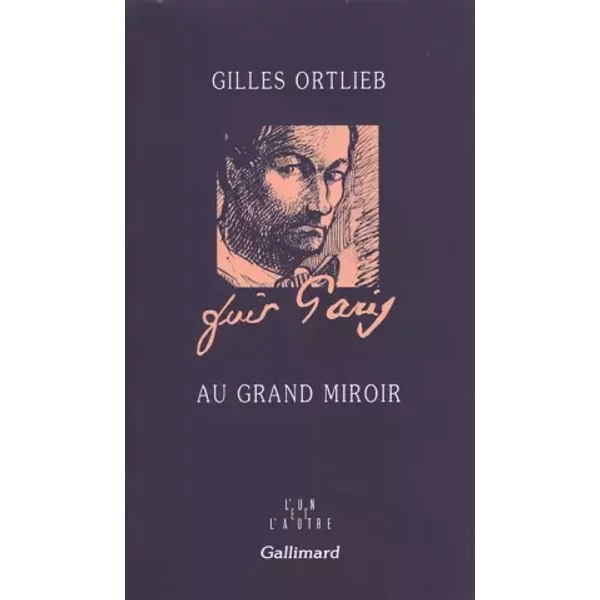 Au Grand Miroir - Gilles Ortlieb