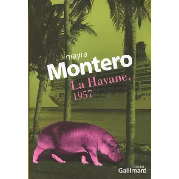 La Havane, 1957 - Mayra Montero, Serge Mestre