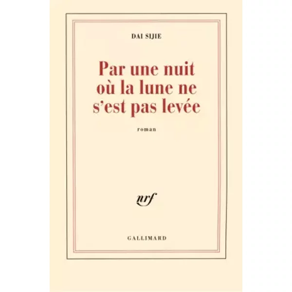 Par Une Nuit Où La Lune Ne S'est Pas LevéE - Dai Sijie-image