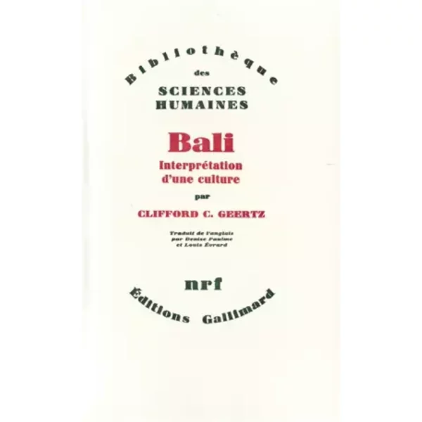 Bali: Interprétation d'une culture - Clifford C. Geertz, Louis Évrard, Denise Paulme