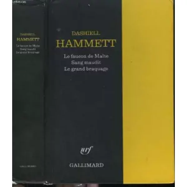 Le faucon de Malte / Sang Maudit / Le Grand Braquage - Dashiell Hammett, Henri Robillot