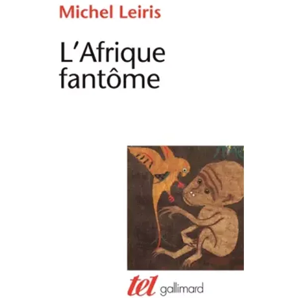 L'Afrique fantôme - Michel Leiris