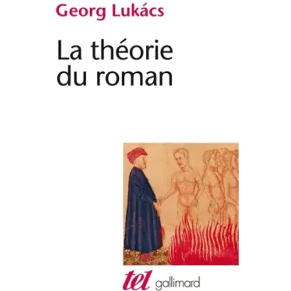 La théorie du roman - György Lukacs, Lucien Goldmann