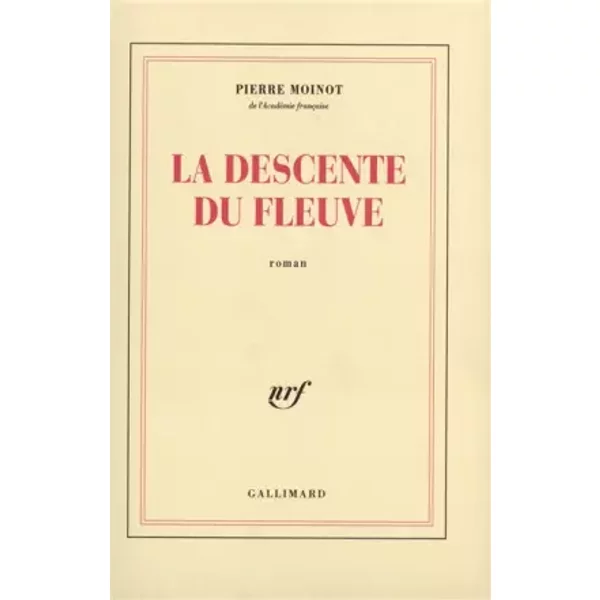 La Descente Du Fleuve - Pierre Moinot-image