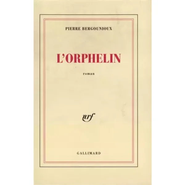L'orphelin - Pierre Bergounioux
