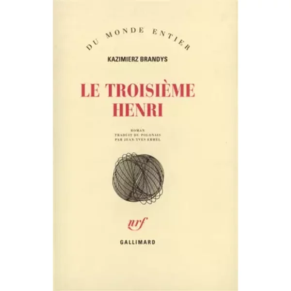 Le Troisième Henri - K. Brandys