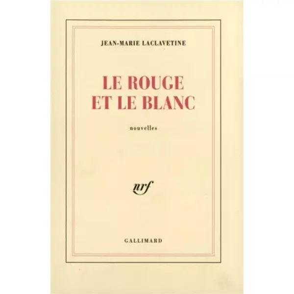 Le Rouge Et Le Blanc - Jean-Marie Laclavetine-image