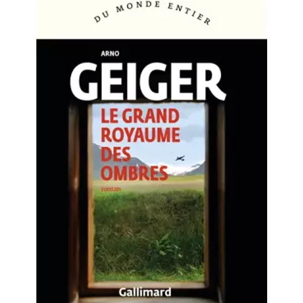 Le Grand Royaume Des Ombres - Arno Geiger, Olivier Le Lay-image