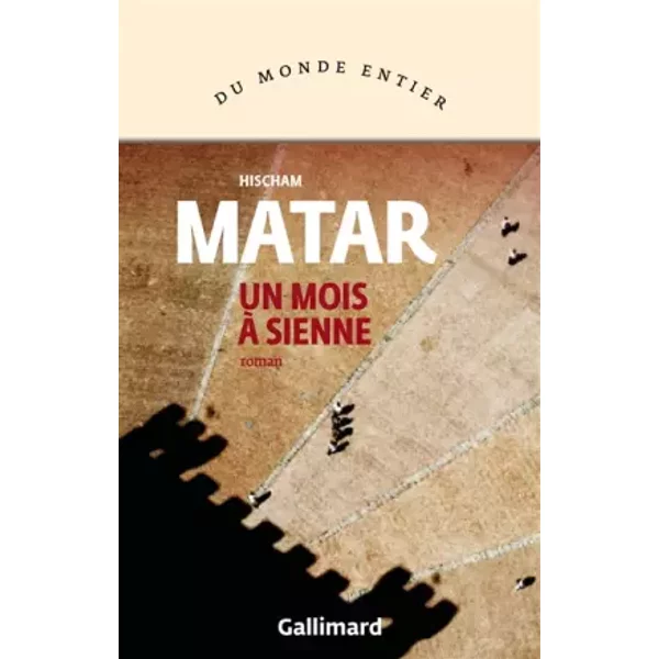 Un mois à Sienne - Hisham Matar, Sarah Gurcel