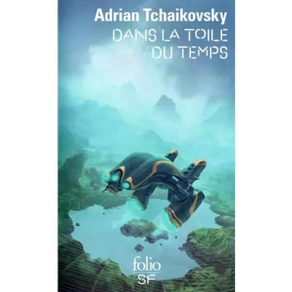 Dans la toile du temps - Adrian Tchaikovsky, Henry-Luc Planchat