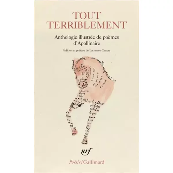 Tout terriblement: Anthologie illustrée de poèmes - Guillaume Apollinaire
