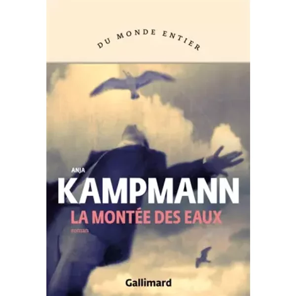 La montée des eaux - Anja Kampmann, Olivier Le Lay
