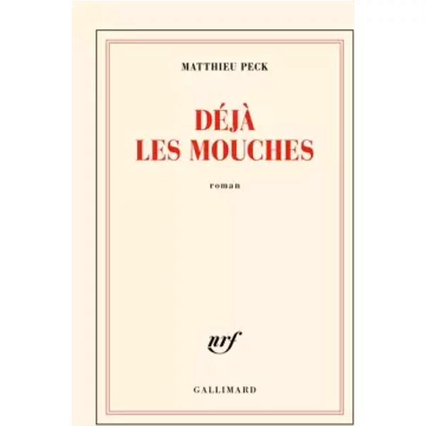 Déjà les mouches - Matthieu Peck
