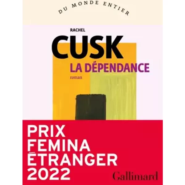 La dépendance - Rachel Cusk, Blandine Longre