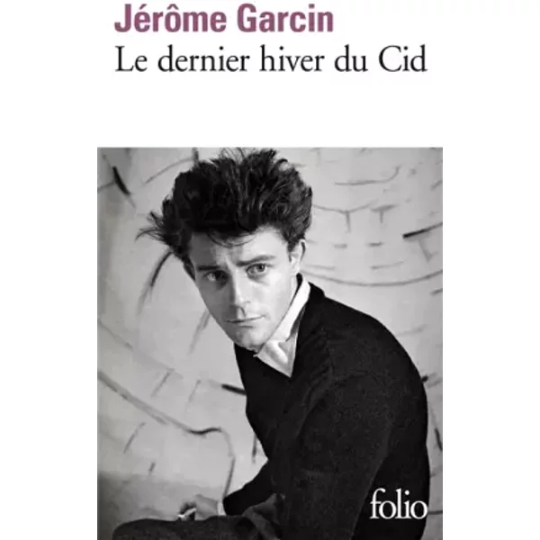 Le Dernier Hiver Du Cid - JéRôMe Garcin-image